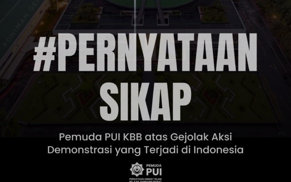 Pernyataan Sikap Pemuda PUI KBB atas Gejolak Aksi Demonstrasi yang Terjadi di Indonesia